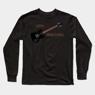 Let's Rock N Roll Long Sleeve T-Shirt